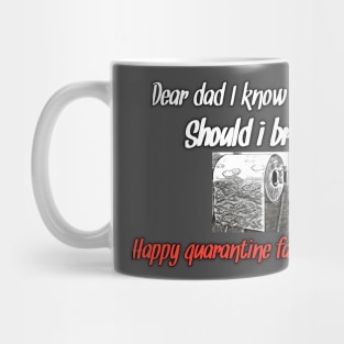 Happy quarantine father's day Mug